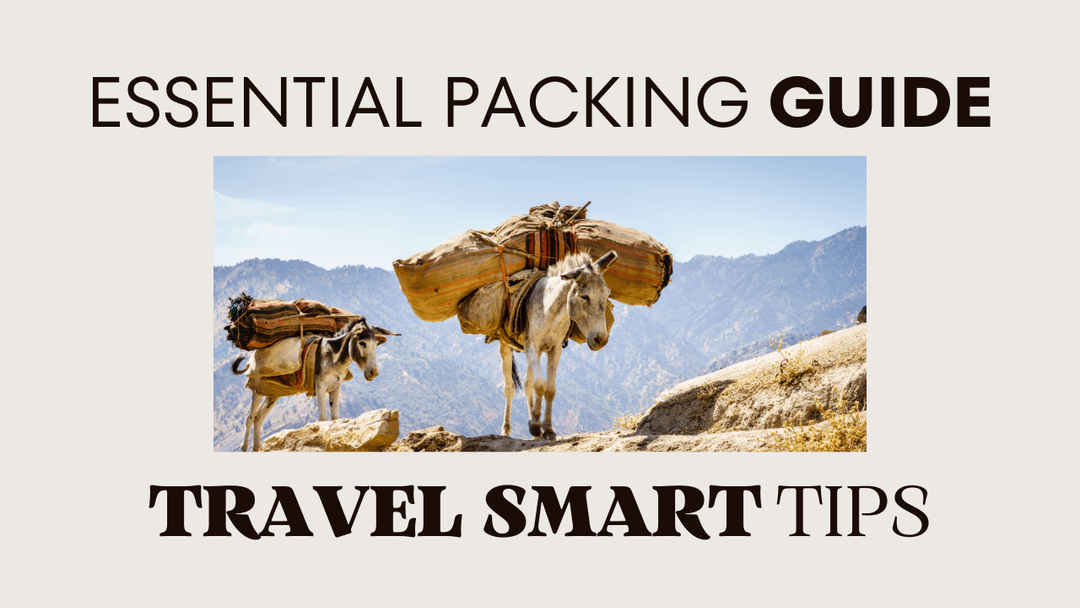 How to Travel Smart: Essential Packing Tips for Every Traveler